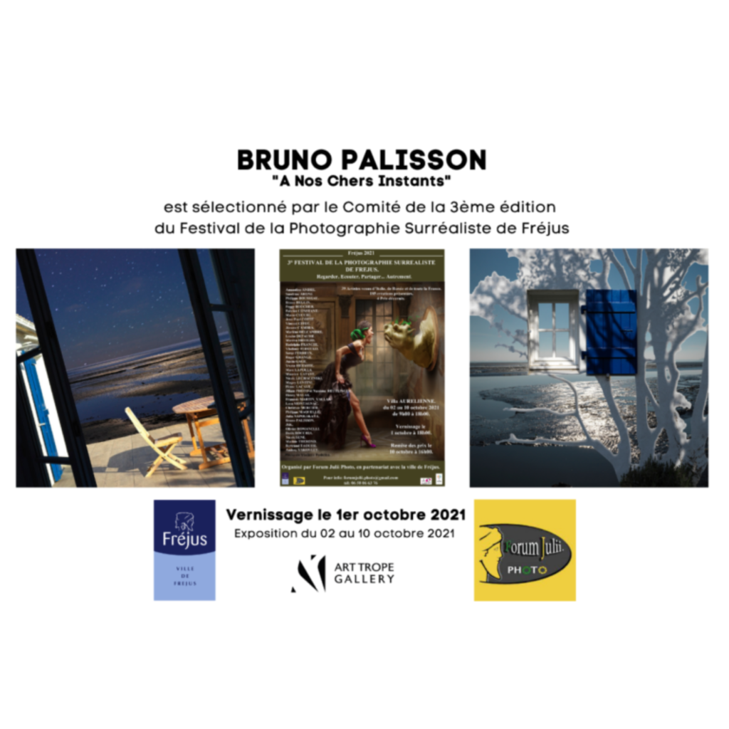Bruno Palisson - festival FREJUS photographie surrealiste art trope gallery 2021