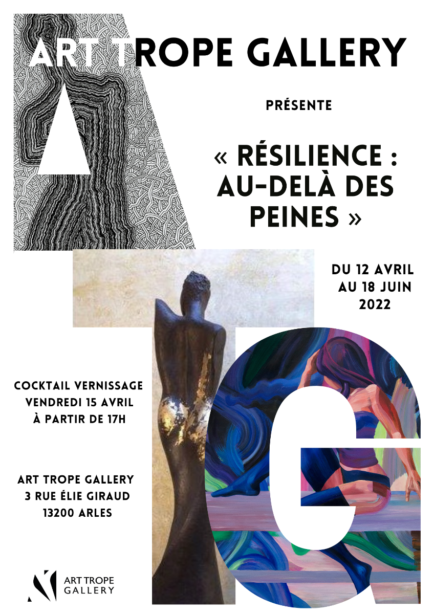 Affiche de l'exposition "Résilience : au-delà des peines" du 12 avril au 18 juin 2022 © Art Trope Gallery