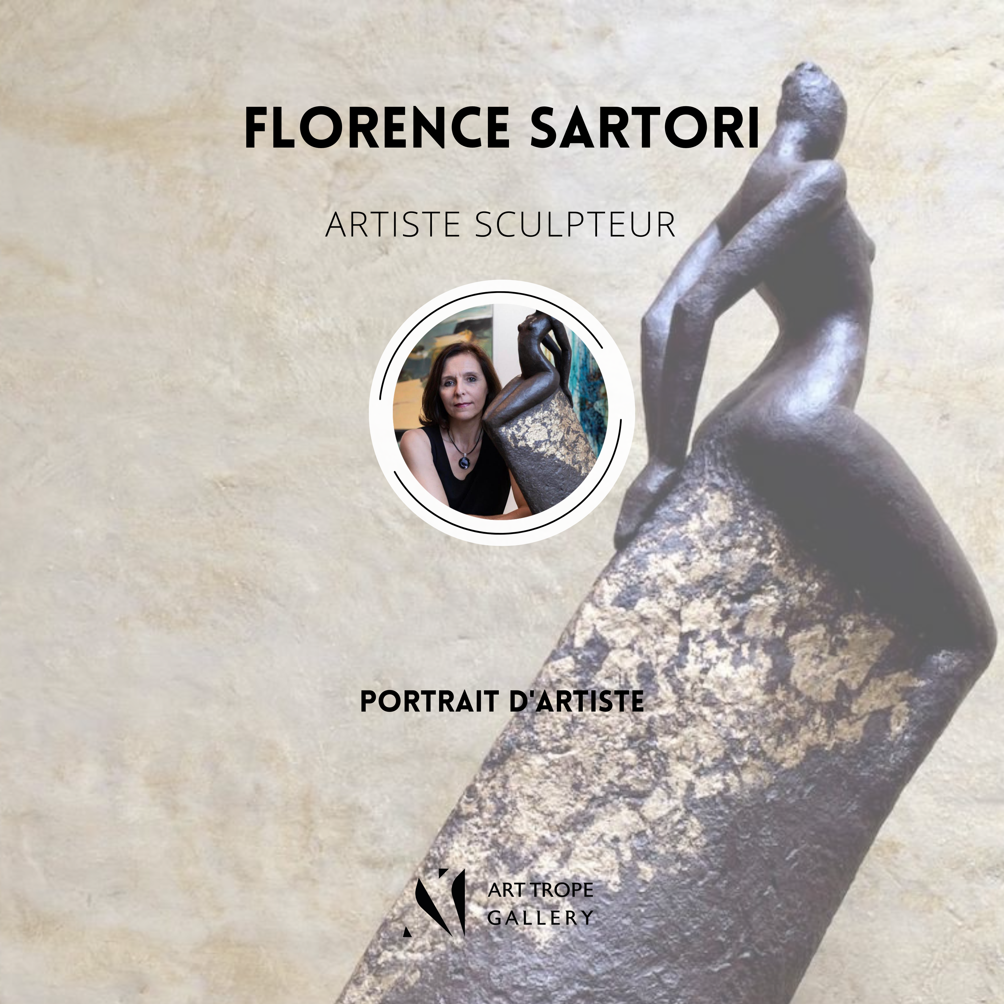 Art Trope Gallery présente le portrait de l’Artiste Sculpteur Florence Sartori !