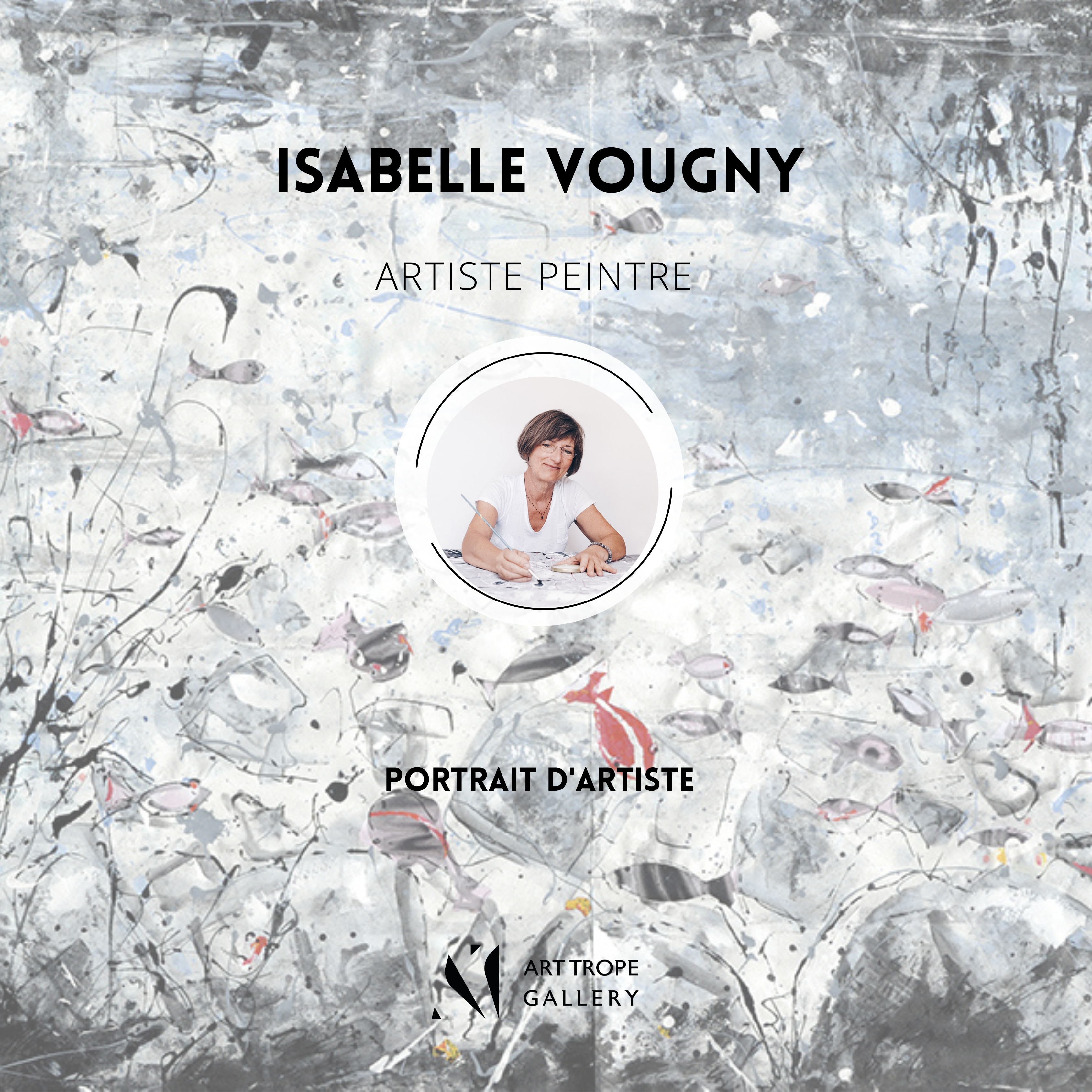Art Trope Gallery présente le portrait de l’Artiste Peintre Isabelle Vougny !