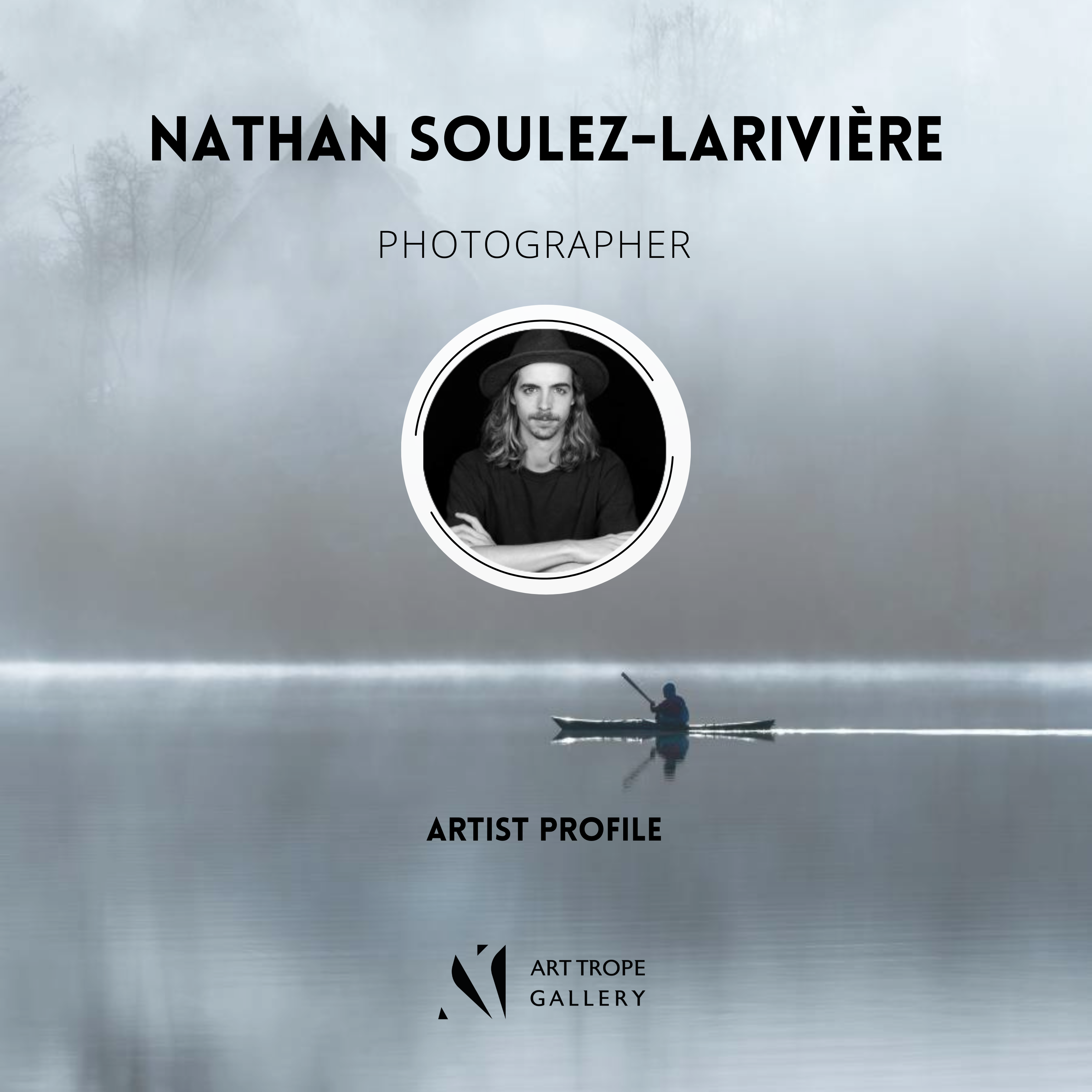 Art Trope Gallery features Photographer Nathan Soulez-Larivière in a dedicated article!