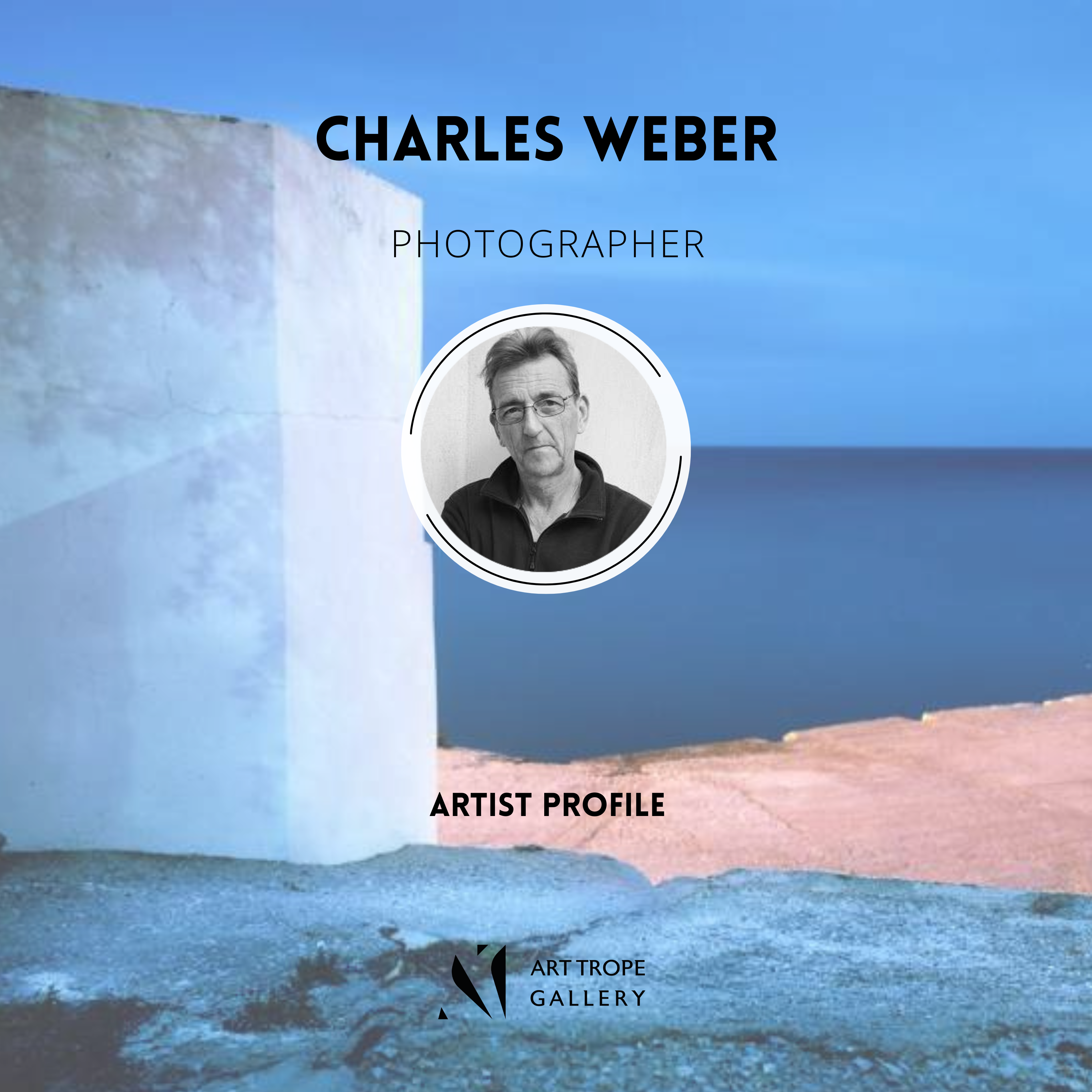 Art Trope Gallery features Photographer Charles Weber in a dedicated article!