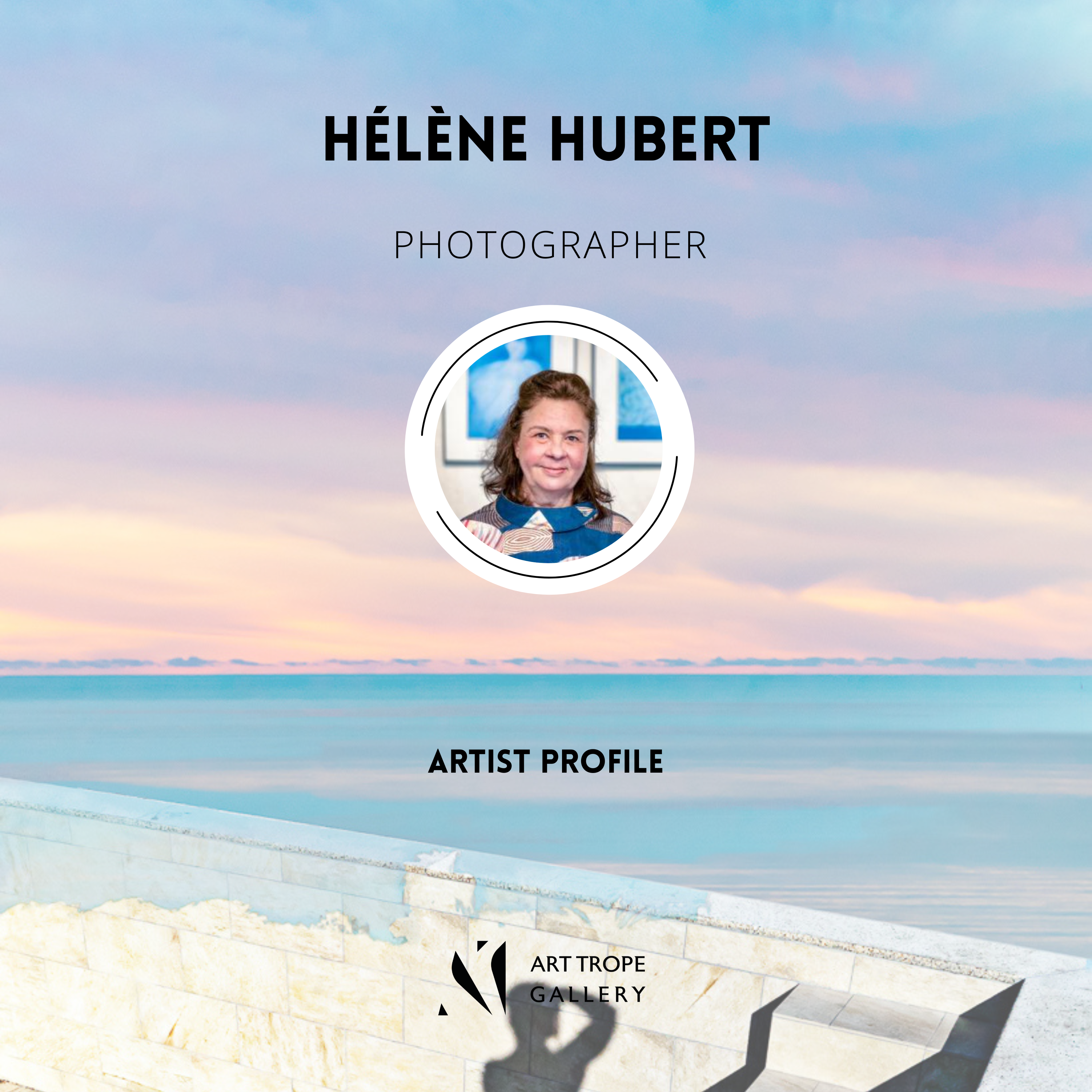 Art Trope Gallery features Photographer Hélène Hubert in a dedicated article!