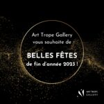 Art Trope Gallery vous souhaite de Belles Fêtes de fin d'Année 2023 !